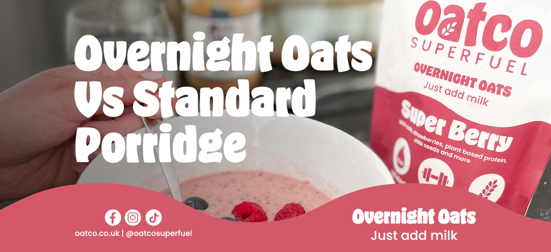 Overnight Oats Vs Standard Porridge - What’s the Difference?